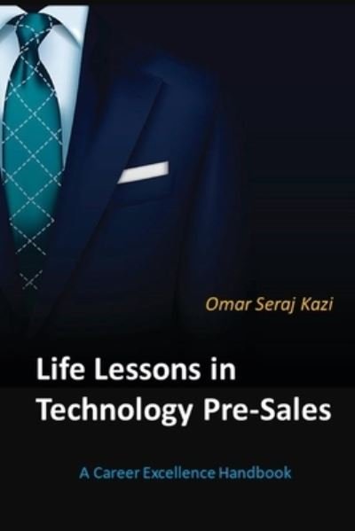 Cover for Omar Seraj Kazi · Life Lessons in Technology Pre-Sales (Bok) (2024)
