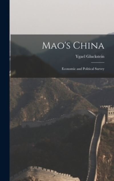 Cover for Ygael Gluckstein · Mao's China (Hardcover Book) (2021)