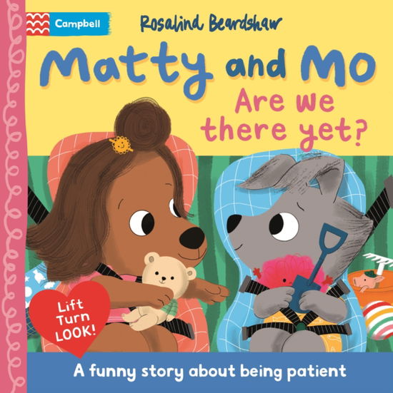 Are We There Yet?: A funny story about trying to be patient - Campbell Books - Książki - Pan Macmillan - 9781035063420 - 10 czerwca 2025