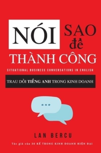 Cover for Lan Bercu · Noi Sao &amp;#272; &amp;#7874; Thanh Cong: Trau D&amp;#7891; i Ti&amp;#7871; ng Anh Trong Kinh Doanh (Paperback Bog) (2022)