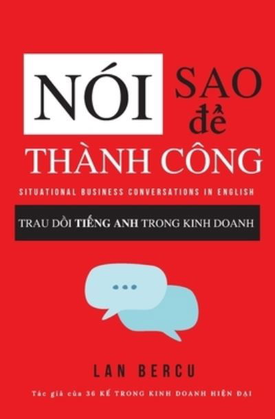 Cover for Lan Bercu · N?i Sao &amp;#272; &amp;#7874; Th?nh C?ng: Trau D&amp;#7891; i Ti&amp;#7871; ng Anh Trong Kinh Doanh (Taschenbuch) (2022)