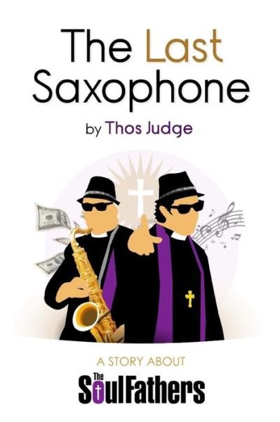 Cover for Thos Judge · The Last Saxophone (Pocketbok) (2019)