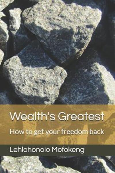 Cover for Lehlohonolo Mofokeng · Wealth's Greatest (Paperback Book) (2019)