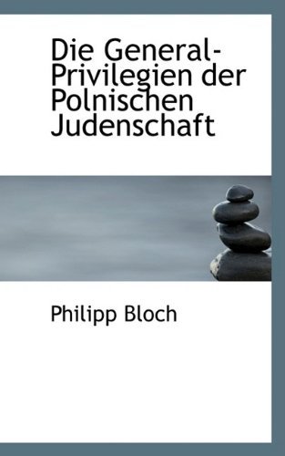 Cover for Philipp Bloch · Die General-privilegien Der Polnischen Judenschaft (Paperback Bog) (2009)