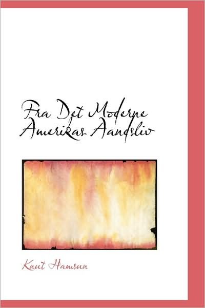 Cover for Knut Hamsun · Fra det Moderne Amerikas Aandsliv (Pocketbok) [Norwegian edition] (2009)