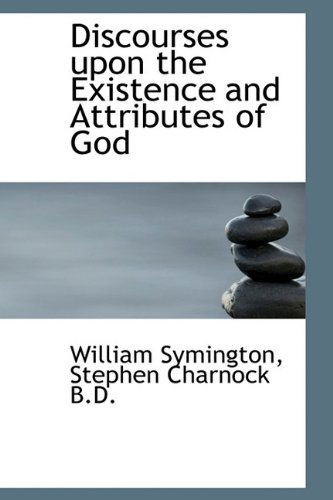 Cover for Stephen Charnock · Discourses Upon the Existence and Attributes of God (Hardcover Book) (2009)