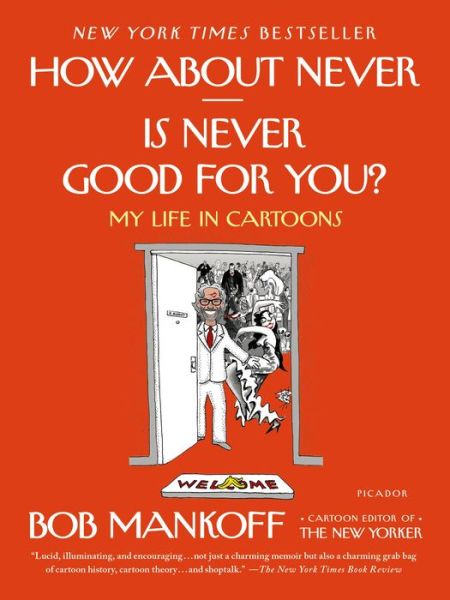 Cover for Bob Mankoff · How About Never - Is Never Good for You? (Paperback Book) (2015)