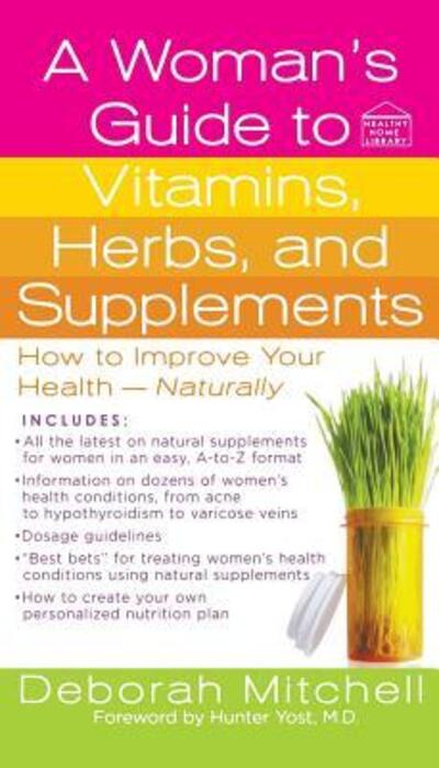 Cover for Deborah Mitchell · A Woman's Guide to Vitamins, Herbs, and Supplements (Paperback Book) (2008)