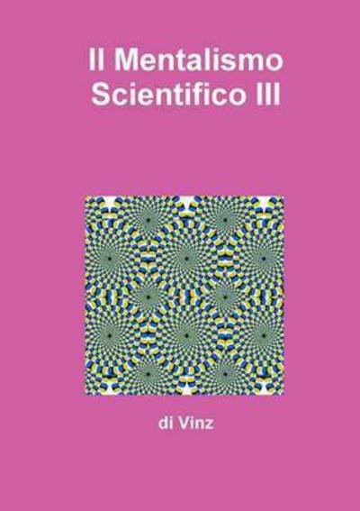 Cover for Vinz · Il Mentalismo Scientifico III (Paperback Book) (2013)