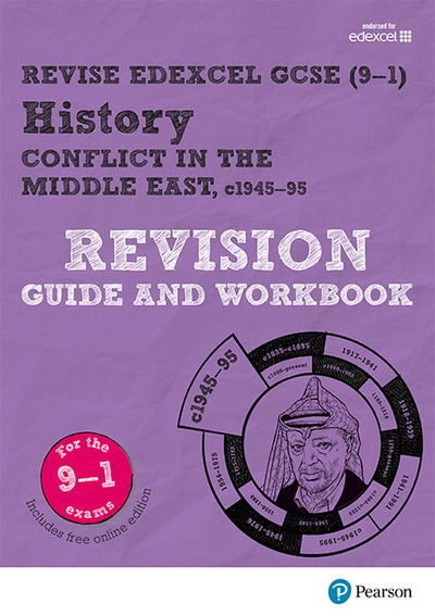 Cover for Kirsty Taylor · Pearson REVISE Edexcel GCSE (9-1) History Conflict in the Middle East Revision Guide and Workbook: for home learning, 2022 and 2023 assessments and exams - Revise Edexcel GCSE History 16 (Book) (2018)