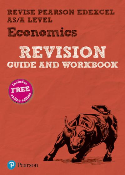 Cover for Pearson REVISE Edexcel AS/A Level Economics Revision Guide &amp; Workbook inc online edition - for 2025, 2026 exams - Pearson Revise (Book) (2019)