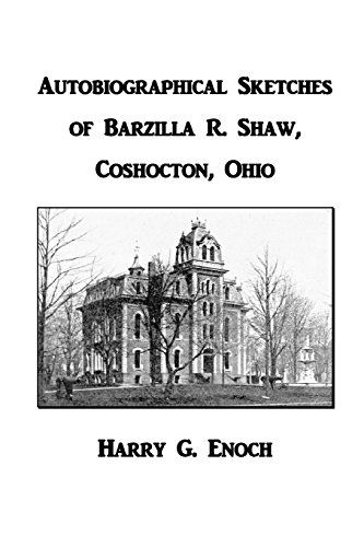 Cover for Harry G. Enoch · Autobiographical Sketches of Barzilla R. Shaw, Coshocton, Ohio (Paperback Book) (2014)