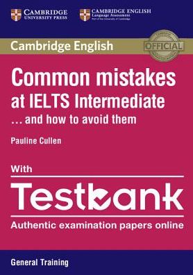 Cover for Pauline Cullen · Common Mistakes at IELTS Intermediate Paperback with IELTS General Training Testbank: And How to Avoid Them - Common Mistakes (Bok) (2016)