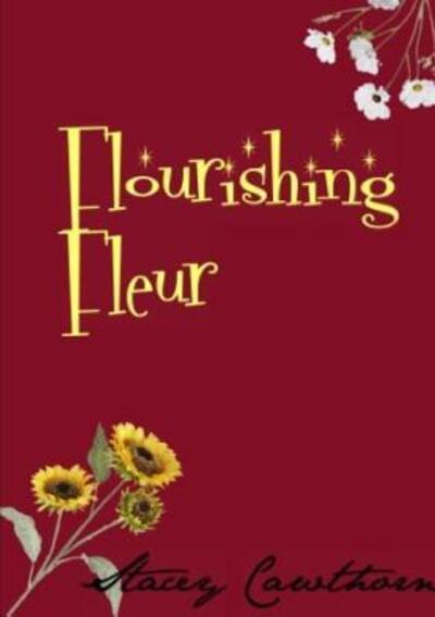 Cover for Stacey Cawthorn · Flourishing Fleur (Paperback Book) (2018)