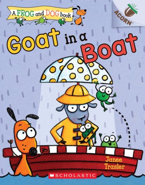 Goat in a Boat: An Acorn Book (A Frog and Dog Book #2) - Frog and Dog - Janee Trasler - Książki - Scholastic Inc. - 9781338540420 - 5 maja 2020