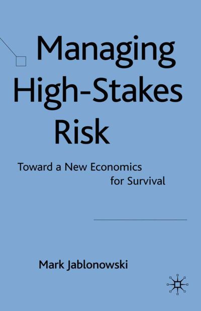 Cover for Jablonowski · Managing High-Stakes Risk (Book) (2009)