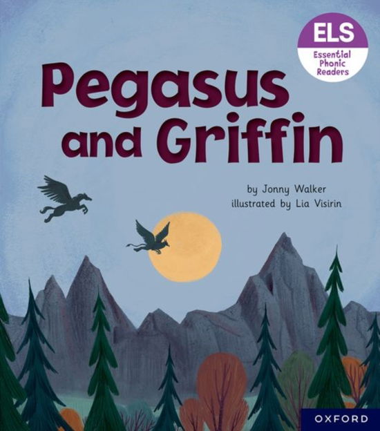 Cover for Jonny Walker · Essential Letters and Sounds: Essential Phonic Readers: Oxford Reading Level 7: Pegasus and Griffin - Essential Letters and Sounds: Essential Phonic Readers (Paperback Book) (2023)