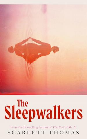 Cover for Scarlett Thomas · The Sleepwalkers (Paperback Book) (2025)