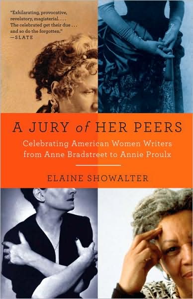 Cover for Elaine Showalter · A Jury of Her Peers: Celebrating American Women Writers from Anne Bradstreet to Annie Proulx (Vintage) (Paperback Book) (2010)