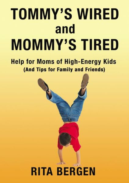 Cover for Rita Bergen · Tommy's Wired and Mommy's Tired (Paperback Book) (2020)