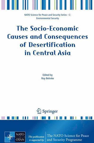 Cover for Roy Behnke · The Socio-Economic Causes and Consequences of Desertification in Central Asia - NATO Science for Peace and Security Series C: Environmental Security (Hardcover Book) [2008 edition] (2008)