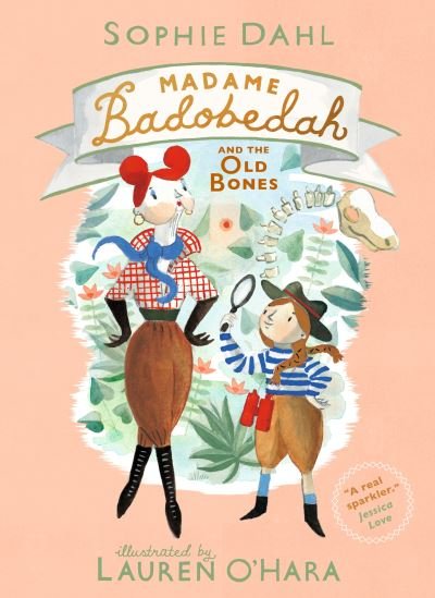 Cover for Sophie Dahl · Madame Badobedah and the Old Bones - Madame Badobedah (Hardcover Book) (2023)