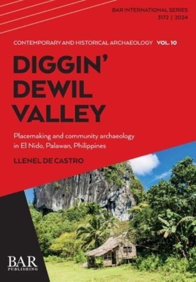 Cover for Llenel De Castro · Diggin' Dewil Valley: Placemaking and community archaeology in El Nido, Palawan, Philippines (Paperback Book) (2024)