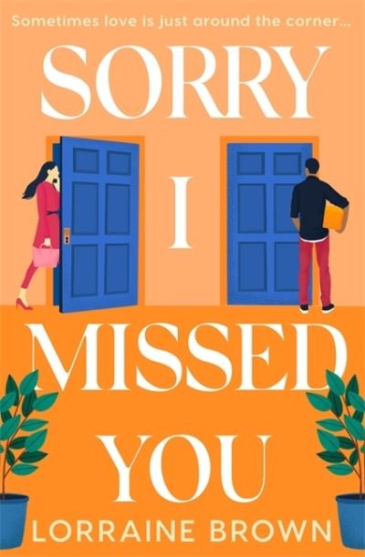 Cover for Lorraine Brown · Sorry I Missed You: The utterly charming and uplifting romantic comedy you won't want to miss! (Taschenbuch) (2022)