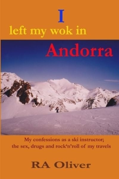Cover for Ra Oliver · I Left My Wok in Andorra (Book) (2009)