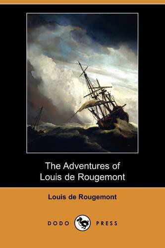 Cover for Louis De Rougemont · The Adventures of Louis De Rougemont (Dodo Press) (Paperback Book) (2009)