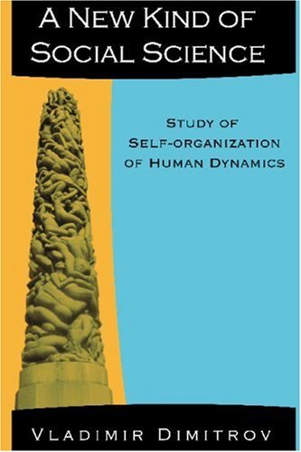 Cover for Vladimir Dimitrov · A New Kind of Social Science: Study of Self-organization of Human Dynamics (Pocketbok) (2003)