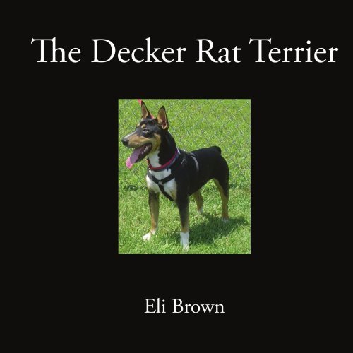 Cover for Eli Brown · The Decker Rat Terrier (Paperback Bog) (2004)