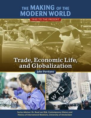 Cover for Van, Dijk, Ruud · Trade Economic Life and Globalisation - Making of the Modern World (Hardcover Book) (2016)