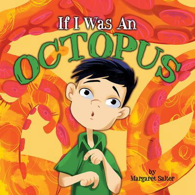 If I Was an Octopus - Margaret Salter - Kirjat - Crabtree Pub Co - 9781427129420 - perjantai 15. tammikuuta 2021