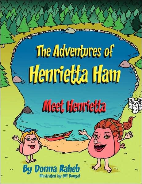 Cover for Donna Raheb · The Adventures of Henrietta Ham (Taschenbuch) (2007)