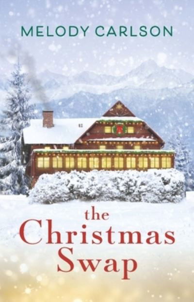 Cover for Melody Carlson · The Christmas Swap (Hardcover Book) (2020)