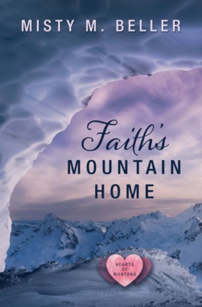 Cover for Misty M Beller · Faith's Mountain Home (Hardcover Book) (2022)