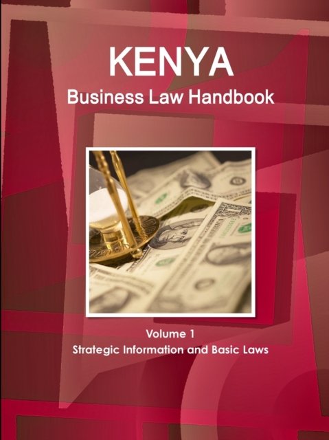 Cover for Inc Ibp · Kenya Business Law Handbook Volume 1 Strategic Information and Basic Laws (Paperback Bog) (2018)