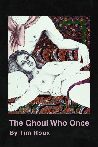 Cover for Timothy John Hewtson Roux · The Ghoul Who Once (Paperback Book) (2009)
