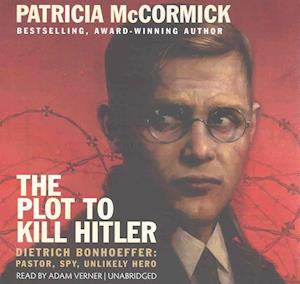 Cover for Patricia McCormick · The Plot to Kill Hitler Lib/E (CD) (2016)