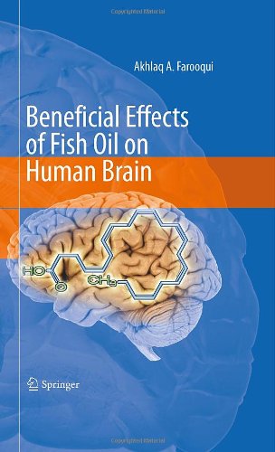 Cover for Akhlaq A. Farooqui · Beneficial Effects of Fish Oil on Human Brain (Inbunden Bok) [2009 edition] (2009)