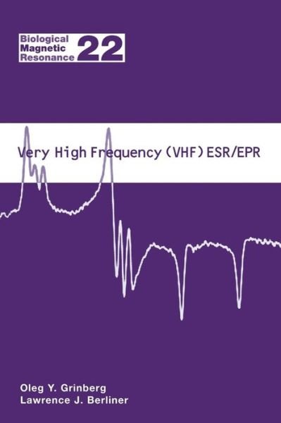 Cover for Oleg Grinberg · Very High Frequency (VHF) ESR / EPR - Biological Magnetic Resonance (Paperback Book) [Softcover reprint of the original 1st ed. 2004 edition] (2011)
