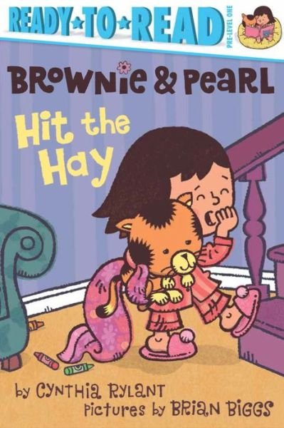 Cover for Cynthia Rylant · Brownie &amp; Pearl Hit the Hay (Hardcover Book) (2013)