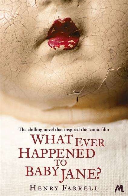 Cover for Henry Farrell · What Ever Happened to Baby Jane? (Taschenbuch) (2013)