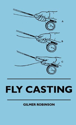 Cover for Gilmer Robinson · Fly Casting (Gebundenes Buch) (2010)