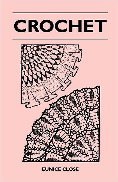 Cover for Eunice Close · Crochet (Taschenbuch) (2010)