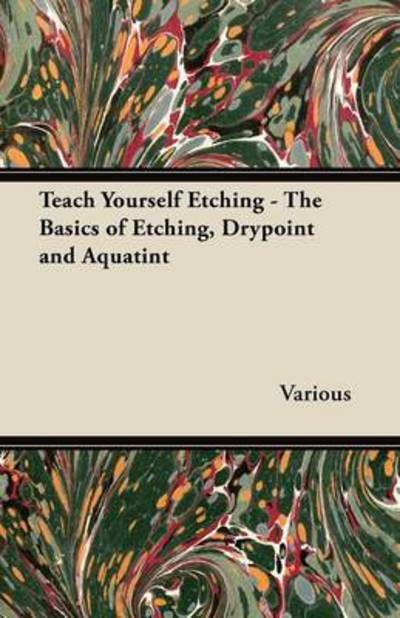 Cover for Teach Yourself Etching - the Basics of Etching, Drypoint and Aquatint (Paperback Book) (2012)