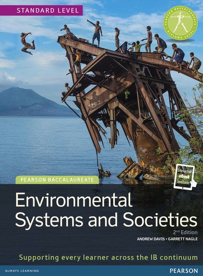 Pearson Baccalaureate: Environmental Systems and Societies bundle 2nd edition - Pearson International Baccalaureate Diploma: International Editions - Andrew Davis - Kirjat - Pearson Education Limited - 9781447990420 - torstai 3. syyskuuta 2015