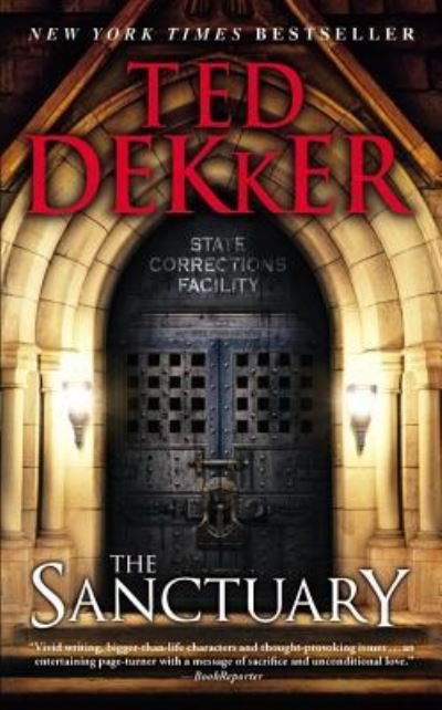 Cover for Ted Dekker · The sanctuary (Bok) [1st edition] (2012)