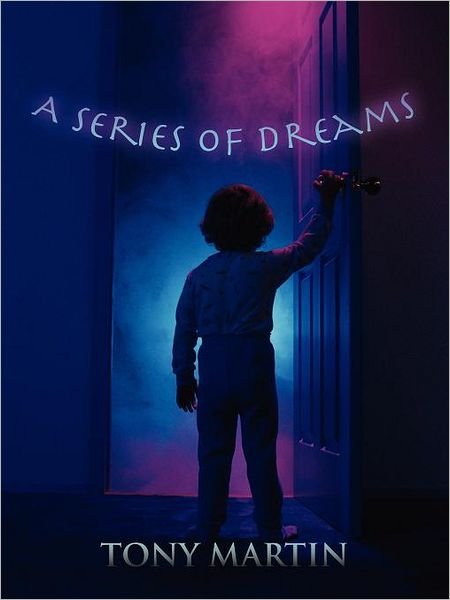 Cover for Tony Martin · A Series of Dreams (Paperback Bog) (2011)